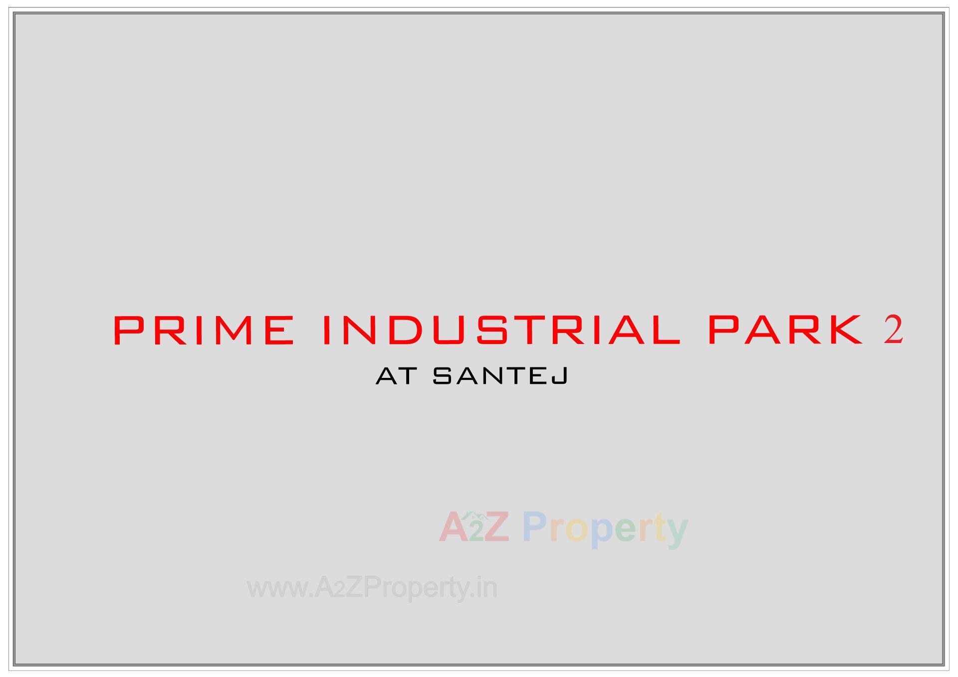  of real estate project Prime Industrial Park located at Santej, Gandhinagar, Gujarat
