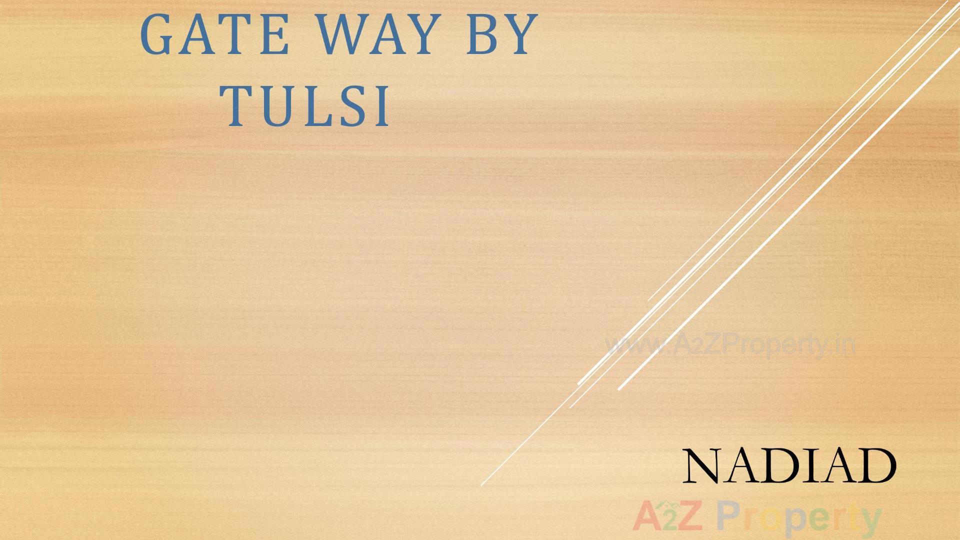  of real estate project Gateway By Tulsi located at Nadiad, Kheda, Gujarat